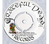 GRATEFUL DEAD - let me sing your blues away / here comes sunshine 45 rpm single