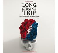 The Grateful Dead - Long Strange Trip: The Untold Story of the Grateful Dead (Mo