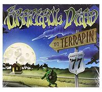 Grateful Dead - To Terrapin : Hartford '77