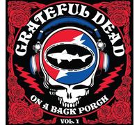 Grateful Dead : On A Back Porch Vol. 1