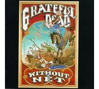 Grateful Dead - Without a Net By Grateful Dead (1990-08-21)