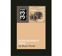 Grateful Dead's Workingman's Dead (33 1/3) - [Version Originale] Inconnu (Auteur)