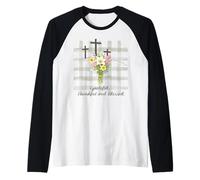 Grateful Thankful Blessed Christian Faith Fleurs de Pâques Manche Raglan