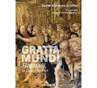 Gratia Mundi - Raphaël, La Grâce De L'art