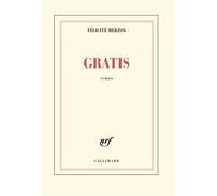 Gratis - Félicité Herzog - Gallimard - broché - Roman