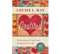 Gratitud: Dar gracias por lo que tienes transforamará tu vida