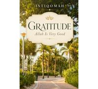 GRATITUDE: Allah Is Very Good