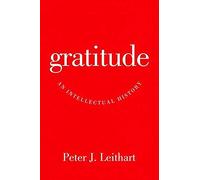 Gratitude: An Intellectual History