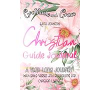 Gratitude and Grace Christian Guide Journal: A Year-Long Journey with Bible Verses and Reflections for Christian Living