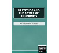 Gratitude and the Power of Community - Building Support Networks