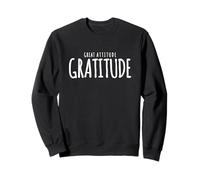Gratitude : Bonne Attitude - Affirmations inspirantes Sweatshirt