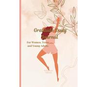 Gratitude Daily Journal for Woman, Teens and Young Adults