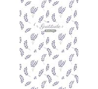 Gratitude Every Day: Beautiful journal with lavanda flowers perfect for a gratitude journal a space to reflect and give thanks and find peace in the everyday moments