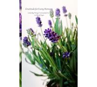 Gratitude for Every Moment: Little/Big Things I’m Grateful For - 110 Blank Pages