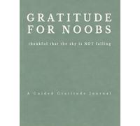 Gratitude for Noobs: Thankful that the sky is NOT falling