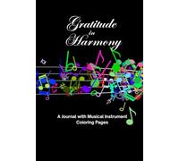 Gratitude in Harmony: A Journal with Musical Instrument Coloring Pages