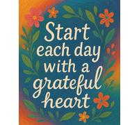 Gratitude Journal: 5 minute gratitude practice daily | 150 pages | 7x5x9.25 | Develop thankfulness, mindfulness and positivity