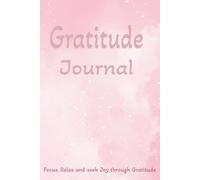 Gratitude Journal: 90+ Day Journal with Motivational and Inspirational Sayings | Allow yourself a few minutes a day to practice Calmness, Thankfulness, Mindfulness, and Positivity