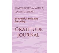 Gratitude Journal: A Daily Guided Journal for Teen Girls and Young Women Ages 12-20 A Thoughtful Guide to Boost Confidence, Mindfulness, and Positivity: Be Grateful and Shine Every Day