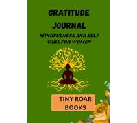 GRATITUDE JOURNAL: A Daily Journey to Positivity and Mindfulness
