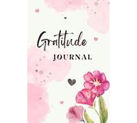 Gratitude Journal: A Gentle Companion to Embrace Stillness, Beauty, and Emotional Clarity