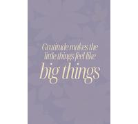 Gratitude Journal: A Simple Daily Practice to Slow Down, Reflect, and Notice the Good