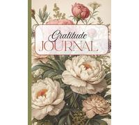Gratitude Journal: Cultivate Joy in Just a Few Minutes a Day