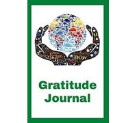 Gratitude Journal: Cultivating An Attitude Of Gratitude, Good Days, Everyday Gratitude, Happy Life, Gratitude Journal.