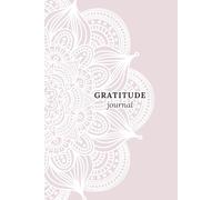 GRATITUDE JOURNAL: Daily Entries to Celebrate Life’s Highlights & Express Gratitude