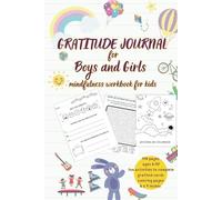 gratitude journal for boys and girls: a mindfulness workbook for kids with fun prompts ages 6-10, 6 x 9 inches, large format, perfest gift for boys and girl to cultivate thankful