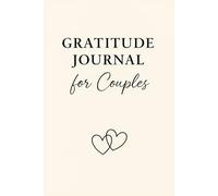 Gratitude Journal for Couples - A Simple Daily Notebook to Strengthen Your Bond and Celebrate Love
