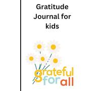 Gratitude journal for kids: Big Vibes & Happy Thoughts: Your Daily Space to Celebrate Small Wins, Find Your Superpowers, and Feel Awesome Every Day!