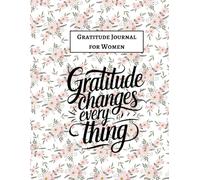 Gratitude Journal for Women 2026: A 120-Page Journal to Embrace Thankfulness, Reflection & Daily Writing: A Thoughtful Space for Daily Gratitude, Mindful Reflection, and Cultivating Positivity in 2026