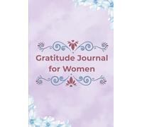 Gratitude Journal for Women: A 90-Day Guided Practice for Positivity, Self-Love, Mindfulness, and Daily Reflection