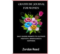 Gratitude Journal For Women: Because Every Woman Deserves Her Own Space to Shine