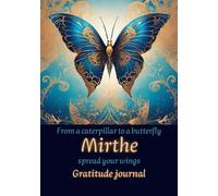 Gratitude journal: From a caterpillar to a butterfly spread your wings