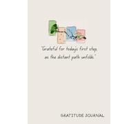 GRATITUDE JOURNAL: "Grateful for today's first step, as the distant path unfolds." Fun gift for daily thoughts and dreams for family and friends