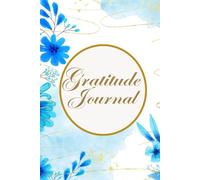 Gratitude Journal: Guided sections to help you focus on the good in your life, start your day with intention or reflecting on life’s blessings. A Great Book for kids, teens, adults and senior
