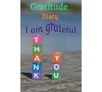 Gratitude Journal - I am grateful