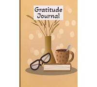 Gratitude Journal: Mindful Moments to Brighten Each Day