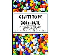 Gratitude Journal : My Thoughts And Life Observations I Must Take A Note Of This !! (Gratitude Journal My Thoughts And Life Observations I Must Take A Note Of This !!)