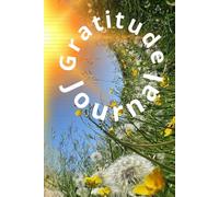 Gratitude Journal: The gateway through which abundance flows effortlessly into everyone's life.