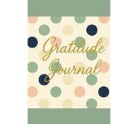 Gratitude Journal: The Journey to Joy