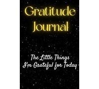 Gratitude Journal: The Little Things I’m Grateful for Today