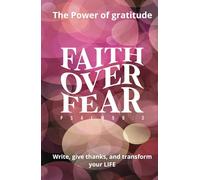 Gratitude Journal: The Power of gratitude: Write, give thanks and transform your life