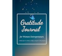 Gratitude Journal Women Entrepreneurs: A daily space to reflect, realign, and grow with purpose