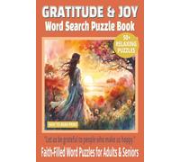 GRATITUDE & JOY WORD SEARCH PUZZLE BOOK: 50+ Easy-to-Read Puzzles on Gratitude, Joy & Thankfulness | 6×9 Inches, 110 Pages | Devotional Word Search ... Gift for Holidays, Bible Study & Relaxation.