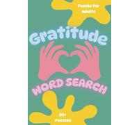 Gratitude + Manifestation Word Search Puzzle Book: Word Searches with easy to read print about Manifestation, Gratitude, Inspiration and More - 6x9 ... for vacations, holidays, travel, free time