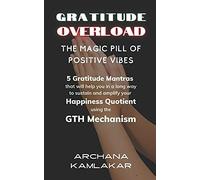 Gratitude Overload: The Magic Pill Of Positive Vibes