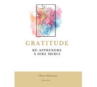 Gratitude: Ré-apprendre à dire merci